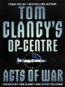 Acts of War (Tom Clancy's Op-Center, #4) - Tom Clancy, Steve Pieczenik, Jeff Rovin