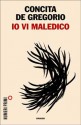 Io vi maledico - Concita De Gregorio