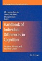 Handbook of Individual Differences in Cognition: Attention, Memory, and Executive Control - Aleksandra Gruszka, Gerald Matthews, Blazej Szymura