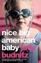 Nice Big American Baby - Judy Budnitz