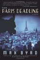 The Paris Deadline - Max Byrd