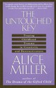 The Untouched Key: Tracing Childhood Trauma in Creativity and Destructiveness - Alice Miller