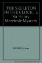 THE SKELETON IN THE CLOCK, a Sir Henry Merrivale Mystery - Carter DICKSON