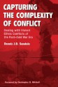 Capturing the Complexity of Conflict: Dealing with Violent Ethnic Conflicts of the Post-Cold War Era - Dennis J.D. Sandole