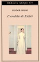 L'eredità di Eszter - Sándor Márai, Marinella D'Alessandro, Giacomo Bonetti