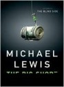 The Big Short: Inside the Doomsday Machine - Michael Lewis