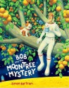 Bob and the Moon Tree Mystery - Simon Bartram