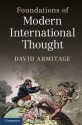 Foundations of Modern International Thought - David Armitage