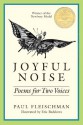 Joyful Noise: Poems for Two Voices - Paul Fleischman, Eric Beddows