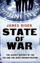 State of War: The Secret History of the CIA and the Bush Administration - James Risen