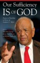 Our Sufficiency Is of God: Essays on Preaching in Honor of Gardner C. Taylor - Timothy George, Robert Smith Jr.