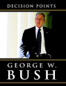 Decision Points (Audio) - George W. Bush