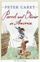 Parrot and Olivier in America - Peter Carey