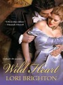 Wild Heart (Wild #1) - Lori Brighton