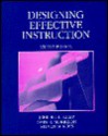 Designing Effective Instruction: Applications of Instructional Design - Jerrold E. Kemp, Steven M. Ross, Gary R. Morrison