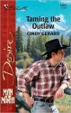 Taming the Outlaw - Cindy Gerard