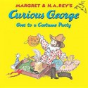 Curious George Goes to a Costume Party - H.A. Rey