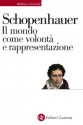 Il mondo come volontà e rappresentazione - Arthur Schopenhauer, Giuseppe De Lorenzo, Paolo Savj-Lopez, Cesare Vasoli