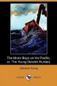 The Motor Boys on the Pacific; or, The Young Derelict Hunters - Clarence Young