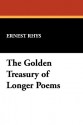 Golden treasury of longer poems. - Ernest Rhys