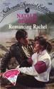 Romancing Rachel (Silhouette Special Edition, #700) - Nancy Bush, Natalie Bishop