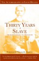 Thirty Years A Slave: From Bondage To Freedom - Louis Hughes