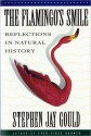 The Flamingo's Smile: Reflections in Natural History - Stephen Jay Gould