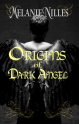 Origins of Dark Angel (Starfire Angels: Dark Angel Chronicles, #3.5) - Melanie Nilles