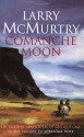 Comanche Moon - Larry McMurtry