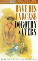 Have His Carcase (Audio) - Dorothy L. Sayers