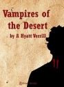 Vampires of the Desert - A. Hyatt Verrill