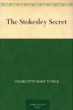 The Stokesley Secret - Charlotte Mary Yonge