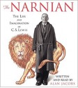 The Narnian: The Life and Imagination of C. S. Lewis, Abridged - Alan Jacobs