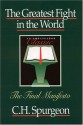 Greatest Fight in the World: The Final Manifesto - Charles H. Spurgeon