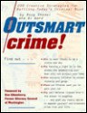 Outsmart Crime!: Two-Hundred Creative Strategies for Baffling the Criminal Mind - Doug Shadel, Al Ward, Ken Eikenberry