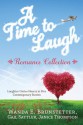 A Time to Laugh Romance Collection: Laughter Unites Hearts in Five Contemporary Stories - Wanda E. Brunstetter, Gail Sattler, Janice Thompson