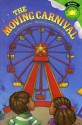 The Moving Carnival (Read It! Readers) - Jessica Gunderson, Caroline Jones Mckay, Jones McKay