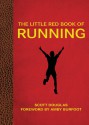 The Little Red Book of Running - Scott Douglas, Amby Burfoot