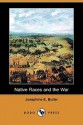 Native Races and the War (Dodo Press) - Josephine E. Butler