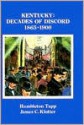 Kentucky: Decades of Discord, 1865-1900 - Hambleton Tapp, James C. Klotter