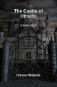 The Castle of Otranto (Illustrated and Annotated) - Horace Walpole