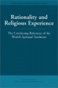 Rationality and Religious Experience: The Continuing Relevance of the World's Spiritual Traditions (Master Hsuan Hua Memorial Lecture) - Henry Rosemont, Huston Smith