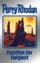 Perry Rhodan 103: Facetten der Ewigkeit (Silberband): 2. Band des Zyklus "Pan-Thau-Ra" (Perry Rhodan-Silberband) (German Edition) - Ernst Vlcek, Clark Darlton, H. G. Ewers, Hans Kneifel, William Voltz, Johnny Bruck