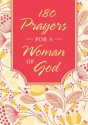 180 Prayers for a Woman of God - Barbour Publishing Inc.