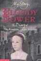 Bloody Tower: The Diary of Tilly Middleton, London, 1553-1559 - Valerie Wilding