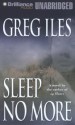 Sleep No More (Audio) - Greg Iles, Dick Hill