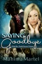 Saying Goodbye - What the World Doesn't Know - Jennifer Ott, Mahima Martel