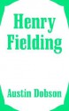 Henry Fielding - Austin Dobson