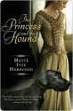 The Princess and the Hound - Mette Ivie Harrison