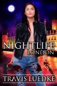 The Nightlife: London (Urban Fantasy Romance) (The Nightlife Series) - Travis Luedke